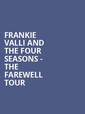 Frankie Valli and The Four Seasons - The Farewell Tour at O2 Arena